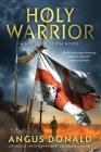 Holy Warrior: A Novel of Robin Hood (The Outlaw Chronicles #2) Cover Image