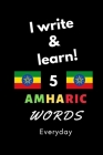 Notebook: I write and learn! 5 Amharic words everyday, 6