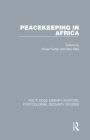Peacekeeping in Africa By Oliver Furley (Editor), Roy May (Editor) Cover Image