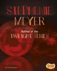 Stephenie Meyer: Author of the Twilight Series (Famous Female Authors) Cover Image