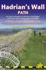 Hadrian's Wall Path: British Walking Guide: Two-Way: Bowness-Newcastle-Bowness - 64 Large-Scale Walking Maps (1:20,000) & Guides to 30 Town (British Walking Guides) Cover Image
