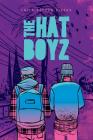 The Hat Boyz By Erick Pepper Rivera Cover Image