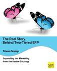 The Real Story Behind Two-Tiered Erp Separating the Marketing from the Usable Strategy Cover Image