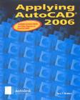 Applying AutoCAD 2006 By Terry Wohlers, McGraw Hill Cover Image