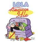American Idle (Lola Books) By Steve Dickenson, Todd Clark Cover Image