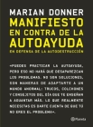 Manifiesto En Contra de la Autoayuda: En Defensa de la Autodestrucción By Marian Donner Cover Image