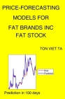 Price-Forecasting Models for Fat Brands Inc FAT Stock Cover Image