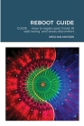 Reboot Guide: GUIDE How to regain post Covid-19 well-being and stress discomfort By Meghan Mayers Cover Image