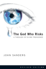 The God Who Risks: A Theology of Divine Providence Cover Image