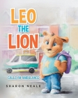 Leo the Lion: Calls an Ambulance By Sharon Neale Cover Image