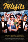 The Misfits By Jimmy Santiago Baca Cover Image
