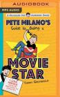 Pete Milano's Guide to Being a Movie Star (Charlie Joe Jackson) Cover Image