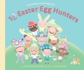 10 Easter Egg Hunters: A Holiday Counting Book By Janet Schulman, Linda Davick (Illustrator) Cover Image