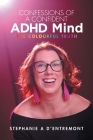 Confessions of a Confident ADHD Mind: The Colourful Truth Cover Image
