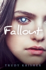 Fallout By Trudy Krisher Cover Image