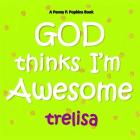 GOD Thinks I'm Awesome: A Penny P. Popkins Book By Trelisa Cover Image