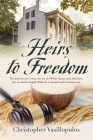 Heirs To Freedom By Chris Vasillopulos Cover Image