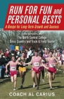 Run for Fun and Personal Bests: A Recipe for Long-Term Growth and Success By Al Carius Cover Image