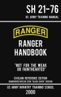US Army Ranger Handbook SH 21-76 - Black Cover Version (2000 Civilian Reference Edition): Manual Of Army Ranger Training, Wilderness Operations, Mount By Us Army Infantry Training School Cover Image