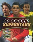 20 Soccer Superstars (World Soccer Books) By Mauricio Velazquez De Leon Cover Image