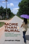 More Than Rural: Textures of Thailand's Agrarian Transformation By Jonathan Rigg Cover Image