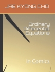 Ordinary Differential Equations: in Comics Cover Image