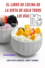 El Libro de Cocina de la Dieta de Golo Todos Los Días By Valerio Orduna Cover Image