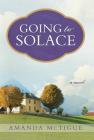 Going to Solace By Amanda McTigue Cover Image