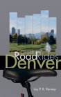 Great Road Rides Denver By Jay P.K. Kenney Cover Image