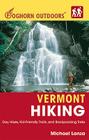 Foghorn Outdoors Vermont Hiking: Day Hikes, Kid-Friendly Trails, and Backpacking Treks Cover Image