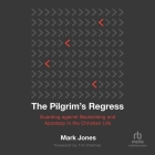 The Pilgrim's Regress: Guarding Against Backsliding and Apostasy in the Christian Life Cover Image
