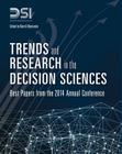 Trends and Research in the Decision Sciences: Best Papers from the 2014 Annual Conference (FT Press Analytics) By Decision Sciences Institute, Merrill Warkentin Cover Image