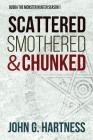 Scattered, Smothered, & Chunked: Bubba the Monster Hunter Season 1 By John G. Hartness Cover Image