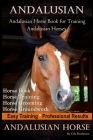 Andalusian, Andalusian Horse Book for Training Andalusians, Horse Book, Horse, Training, Horse Grooming, Horse Groundwork, Easy Training *Professional By Colt Hoofmane Cover Image