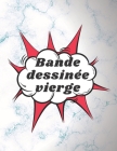 Bande dessinée vierge: pour dessiner vos propres bandes dessinées 130 pages By Comic Comic Cover Image