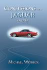 Confessions of a Jaguar Owner By Michael Witbeck Cover Image