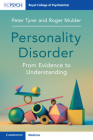 Personality Disorder: From Evidence to Understanding By Peter Tyrer, Roger Mulder Cover Image