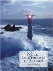 Rock Lighthouses of Britain By Christopher Nicholson Cover Image