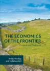 The Economics of the Frontier: Conquest and Settlement By Ronald Findlay, Mats Lundahl Cover Image
