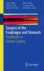 Surgery of the Esophagus and Stomach (Handbooks in General Surgery) Cover Image