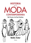 Historia de la Moda Contemporánea By Belen Ester Cover Image