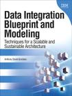 Data Integration Blueprint and Modeling: Techniques for a Scalable and Sustainable Architecture (Paperback) (IBM Press) By Anthony Giordano Cover Image