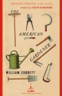 The American Gardener (Modern Library Gardening) By William Cobbett, Verlyn Klinkenborg (Introduction by) Cover Image