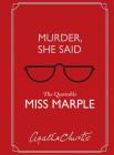 Murder, She Said: The Quotable Miss Marple By Agatha Christie Cover Image