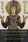 In Her Own Words: The Life and Poetry of Aelia Eudocia (Hellenic Studies #80) Cover Image