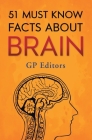 51 Must Know Facts About Brain By Gp Editors Cover Image