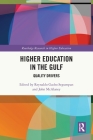 Higher Education in the Gulf: Quality Drivers (Routledge Research in Higher Education) By Reynaldo Gacho Segumpan (Editor), John McAlaney (Editor) Cover Image