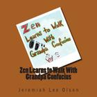 Zen Learns to Walk With Grandpa Confucius By Jeremiah Lee Olson Cover Image