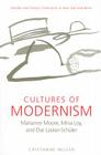 Cultures of Modernism: Marianne Moore, Mina Loy, and Else Lasker-Schuler By Cristanne Miller Cover Image