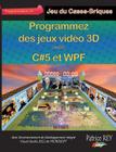 Programmez des jeux video 3D avec C#5 et WPF: avec Visual Studio 2012 By Patrice Rey Cover Image